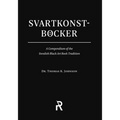 Svartkonstböcker: A Compendium of the Swedish Black Art Book Tradition - Paperback | Books | Wiccan Center