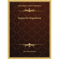 Sargon the Magnificent - Hardcover | Books | Wiccan Center