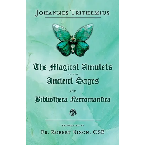 The Magical Amulets of the Ancient Sages and Bibliotheca Necromantica - Paperback | Books | Wiccan Center