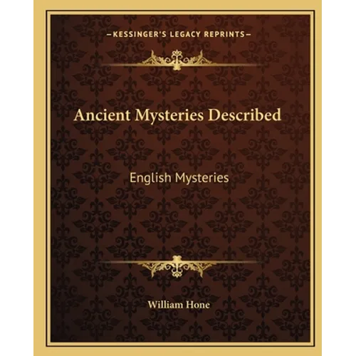 Ancient Mysteries Described: English Mysteries - Paperback | Books | Wiccan Center