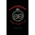 Thundersqueak: The Confessions of a Right Wing Anarchist - Hardcover | Books | Wiccan Center
