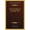 First Principles of Astrology 1927 - Paperback | Books | Wiccan Center