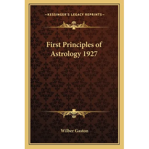 First Principles of Astrology 1927 - Paperback | Books | Wiccan Center