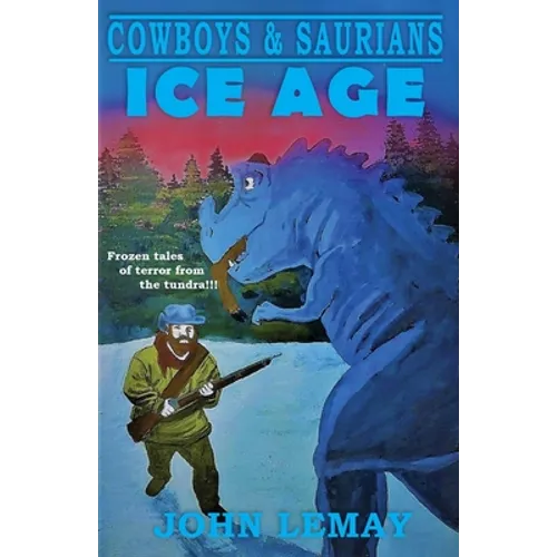 Cowboys & Saurians: Ice Age - Paperback | Books | Wiccan Center