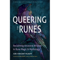 Queering the Runes: Reclaiming Ancestral Wisdom in Rune Magic and Mythology - Paperback | Books | Wiccan Center