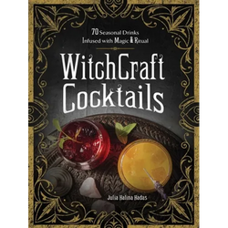 Witchcraft Cocktails: 70 Seasonal Drinks Infused with Magic & Ritual - Hardcover | Books | Wiccan Center
