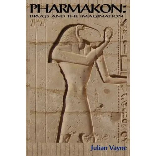 Pharmakon - Drugs and the Imagination - Paperback | Books | Wiccan Center