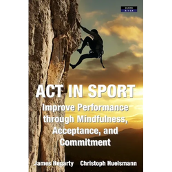 ACT in Sport: Improve Performance through Mindfulness, Acceptance, and Commitment - Paperback | Books | Wiccan Center