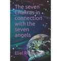 The seven Chakras in connection with the seven angels - Paperback | Books | Wiccan Center