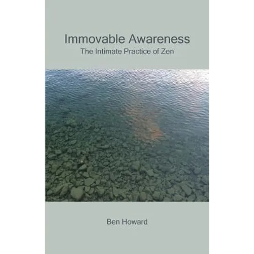 Immovable Awareness: The Intimate Practice of Zen - Paperback | Books | Wiccan Center