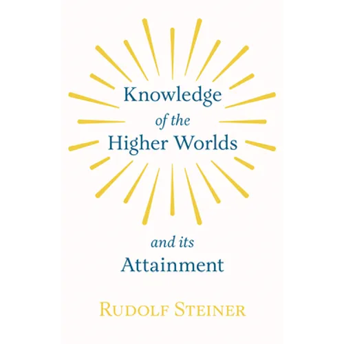 Knowledge of the Higher Worlds and Its Attainment - Paperback | Books | Wiccan Center