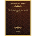 The Divine Symbols And Art Of Alchemy - Hardcover | Books | Wiccan Center
