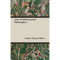 Lives of Alchemystical Philosophers - Paperback | Books | Wiccan Center