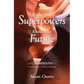 Know Your Superpowers, Know Your Future - Paperback | Books | Wiccan Center