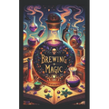 Brewing Magic: The Art and Science of Potion Making - Paperback | Books | Wiccan Center