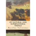 Of Natural and Supernatural Things - Paperback | Books | Wiccan Center