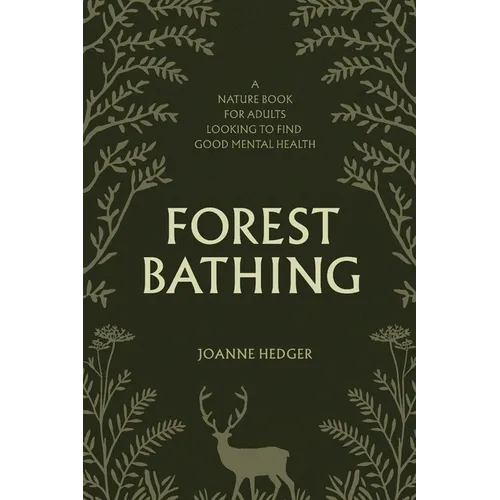 Forest Bathing: A Nature Book for Adults to Help You Find Good Mental Health - Paperback | Books | Wiccan Center