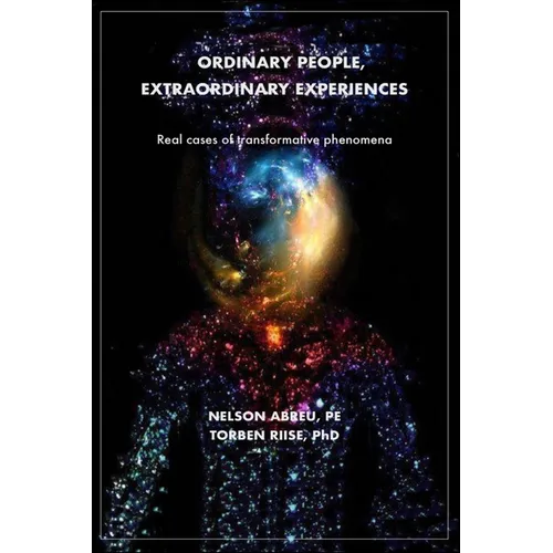Ordinary People, Extraordinary Experiences: Real cases of transformative phenomena - Paperback | Books | Wiccan Center