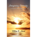 Imagining Eternity: A Journey Toward Meaning - Paperback | Books | Wiccan Center