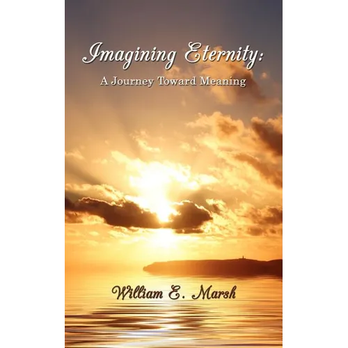 Imagining Eternity: A Journey Toward Meaning - Paperback | Books | Wiccan Center