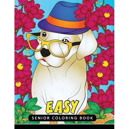 Easy Senior Coloring Book: Unique Coloring Book Easy, Fun, Beautiful Coloring Pages for Adults and Grown-up - Paperback | Books | Wiccan Center