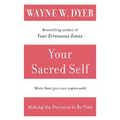 Your Sacred Self: Making the Decision to Be Free - Paperback | Books | Wiccan Center