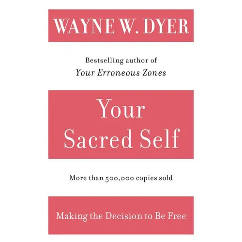 Your Sacred Self: Making the Decision to Be Free - Paperback | Books | Wiccan Center