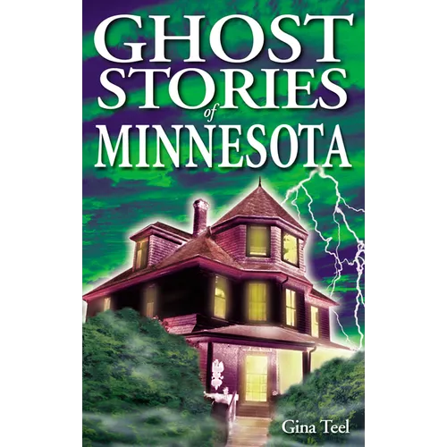 Ghost Stories of Minnesota - Paperback | Books | Wiccan Center