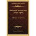 The Bosom Book of Sire George Ripley: A Treatise on Alchemy - Hardcover | Books | Wiccan Center