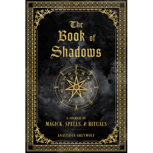 The Book of Shadows: A Journal of Magick, Spells, & Rituals - Hardcover | Books | Wiccan Center