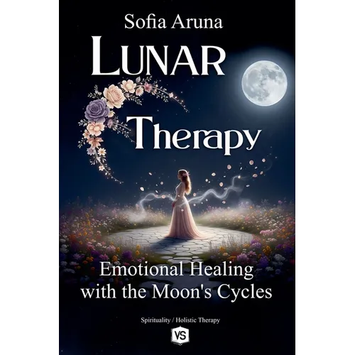 Lunar Therapy- Emotional Healing with the Moon's Cycles - Paperback | Books | Wiccan Center