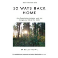 52 ways back home: How five simple minutes a week can change your life for the better - Paperback | Books | Wiccan Center