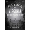 The Big Book of Virginia Ghost Stories - Paperback | Books | Wiccan Center