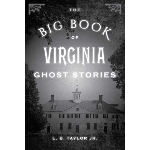 The Big Book of Virginia Ghost Stories - Paperback | Books | Wiccan Center