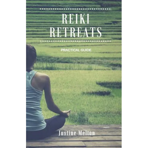 Reiki Retreats: Practical Guide - Paperback | Books | Wiccan Center