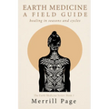 Earth Medicine: Healing in Seasons and Cycles - Paperback | Books | Wiccan Center
