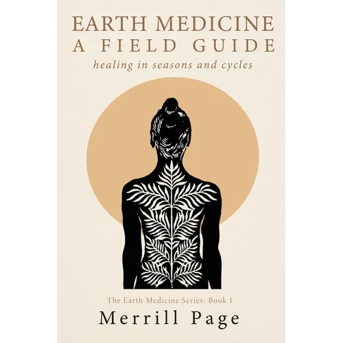 Earth Medicine: Healing in Seasons and Cycles - Paperback | Books | Wiccan Center