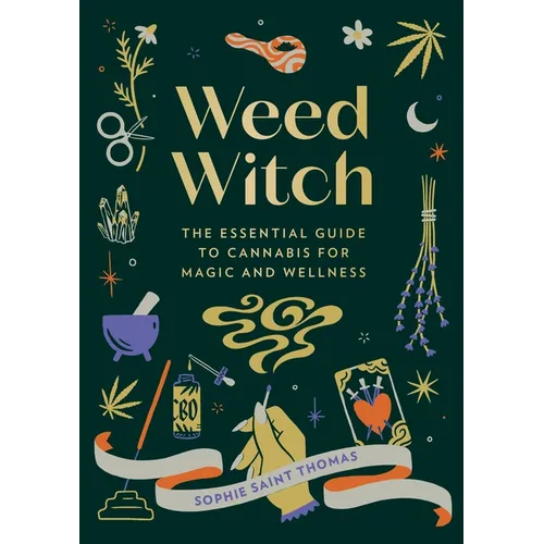 Weed Witch: The Essential Guide to Cannabis for Magic and Wellness - Hardcover | Books | Wiccan Center