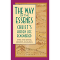 The Way of the Essenes: Christ's Hidden Life Remembered - Paperback | Books | Wiccan Center