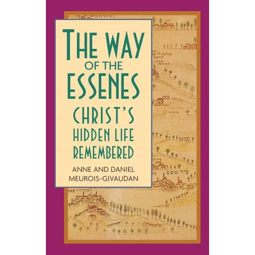 The Way of the Essenes: Christ's Hidden Life Remembered - Paperback | Books | Wiccan Center