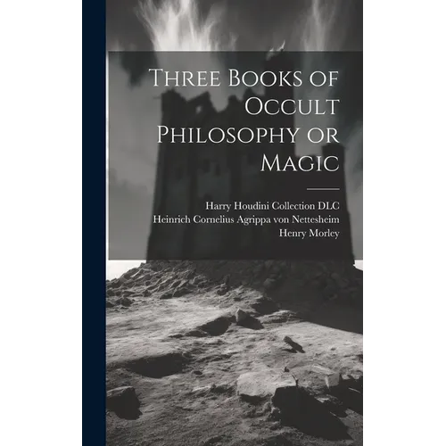 Three Books of Occult Philosophy or Magic - Hardcover | Books | Wiccan Center