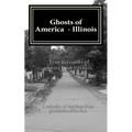 Ghosts of America - Illinois - Paperback | Books | Wiccan Center