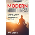 Modern Mindfulness: A Beginners Guide on How to Find Peace and Happiness in a Busy World - Paperback | Books | Wiccan Center