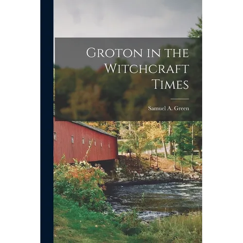 Groton in the Witchcraft Times [microform] - Paperback | Books | Wiccan Center