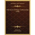 Fifty Secrets Of Magic Craftsmanship (1948) - Hardcover | Books | Wiccan Center