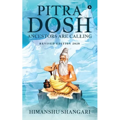 Pitra Dosh: Ancestors are Calling (Revised Edition 2020) - Paperback | Books | Wiccan Center