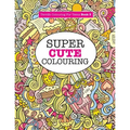 Super Cute Colouring (Terrific Colouring For Teens ) - Paperback | Books | Wiccan Center