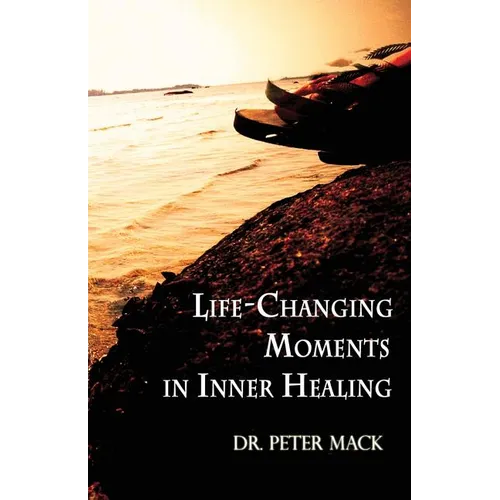 Life Changing Moments in Inner Healing - Paperback | Books | Wiccan Center