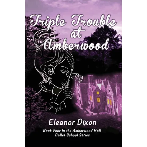 Triple Trouble at Amberwood: A middle-grade paranormal suspense set in a haunted ballet boarding school - Paperback | Books | Wiccan Center