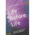 Life Before Life: How Soul Agreements Direct Our Destiny - Paperback | Books | Wiccan Center
